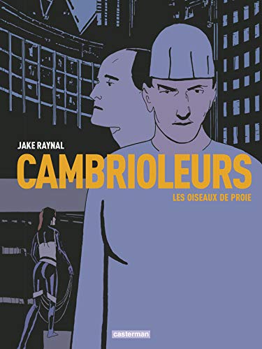 jaquette livre Cambrioleurs Tome 1 - Les Oiseaux De Proie