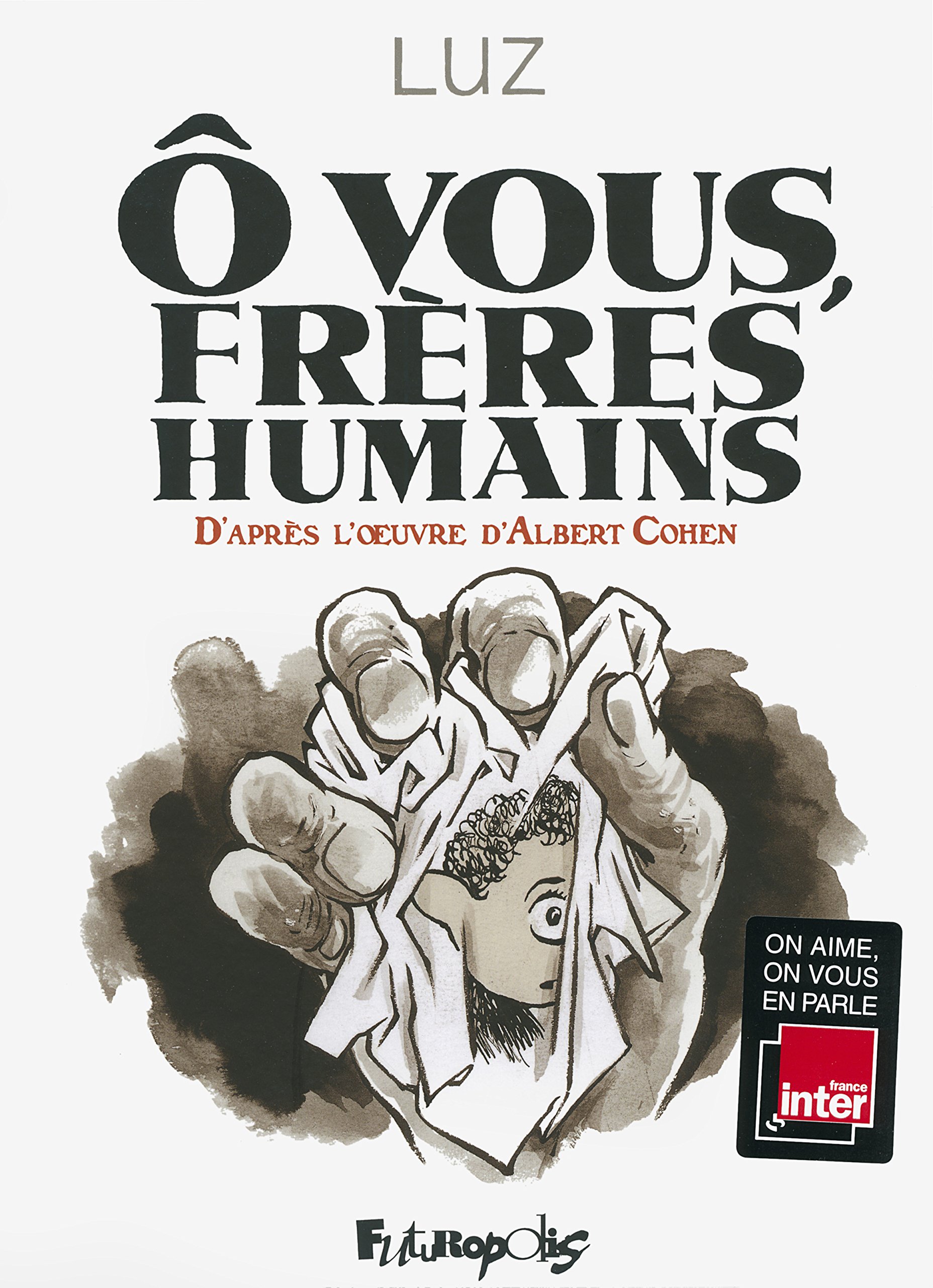 jaquette livre Ô vous, frères humains