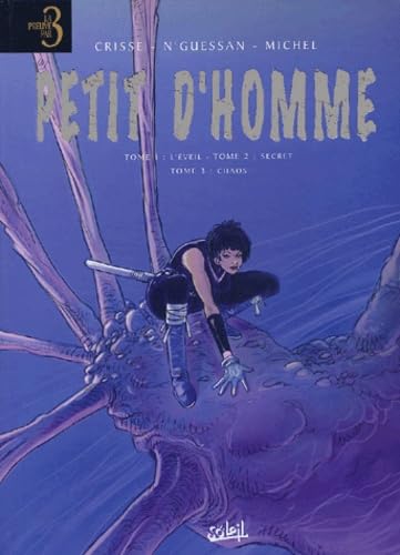 jaquette livre Petit D'homme Tome 1, 2, 3 - Tome 1, L'éveil - Tome 2, Secret - Tome 3, Chaos