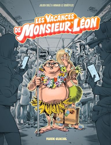 jaquette livre Monsieur Léon - Les Vacances De Monsieur Léon