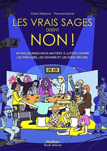 jaquette livre Les Vrais Sages Disent Non ! - 45 Philosophes Nous Invitent À Lutter Contre Les Préjugés, Les Dogmes Et Les Idées Reçues