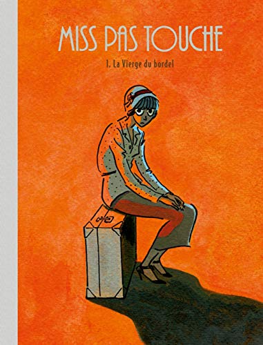 jaquette livre Miss Pas Touche Tome 1 - La Vierge Du Bordel