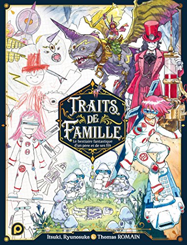 jaquette livre Traits de famille, Le bestiaire fantastique d'un père et de ses fils - Tome 1