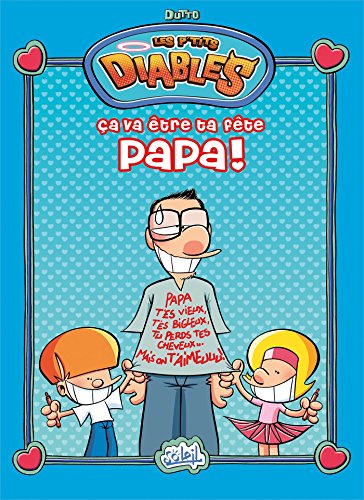 jaquette livre Les P'tits Diables - Ca Va Être Ta Fête Papa !