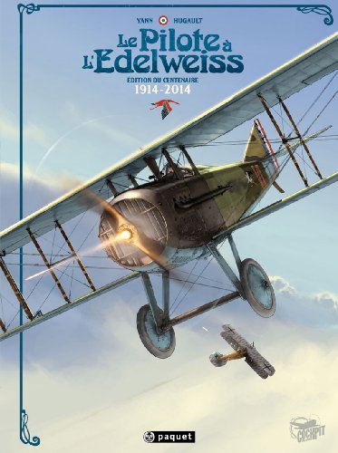 jaquette livre Le Pilote À L'edelweiss - Edition Du Centenaire 1914-2014