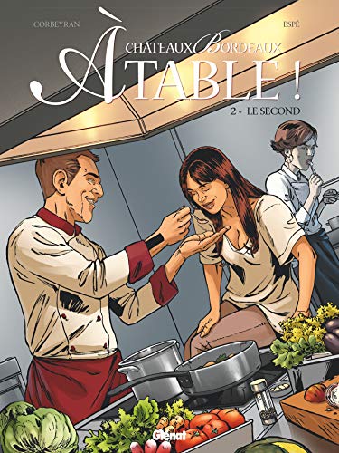 jaquette livre Châteaux Bordeaux - A Table ! Tome 2 - Le Second