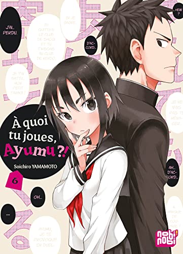 jaquette livre A quoi tu joues, Ayumu ?! - Tome 6
