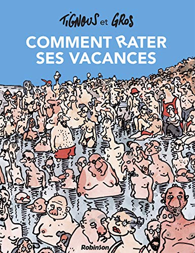 jaquette livre Comment Rater Ses Vacances