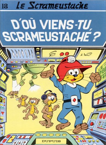jaquette livre Le Scrameustache Tome 18 - D'où Viens-Tu, Scrameustache ?