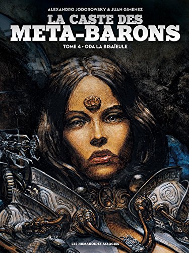 jaquette livre La Caste Des Méta-Barons Tome 4 - Oda La Bisaïeule