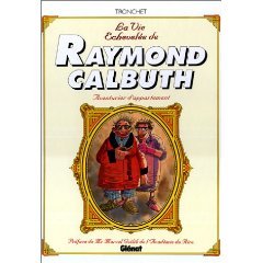 jaquette livre La Vie Échevelée De Raymond Calbuth, Aventurier D'appartement