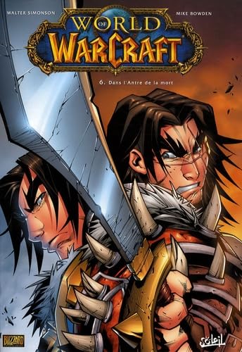 jaquette livre World Of Warcraft Tome 6 - Dans L'antre De La Mort