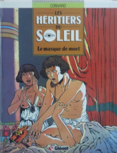 jaquette livre Les Héritiers Du Soleil Tome 1 - Le Masque De Mort