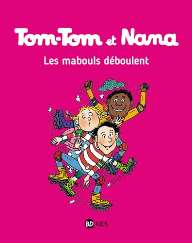 jaquette livre Tom-Tom Et Nana Tome 25 - Les Mabouls Déboulent