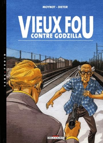 jaquette livre Vieux Fou ! Tome 3 - Vieux Fou Contre Godzilla