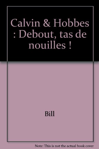 jaquette livre Calvin Et Hobbes - Debout, Tas De Nouilles !
