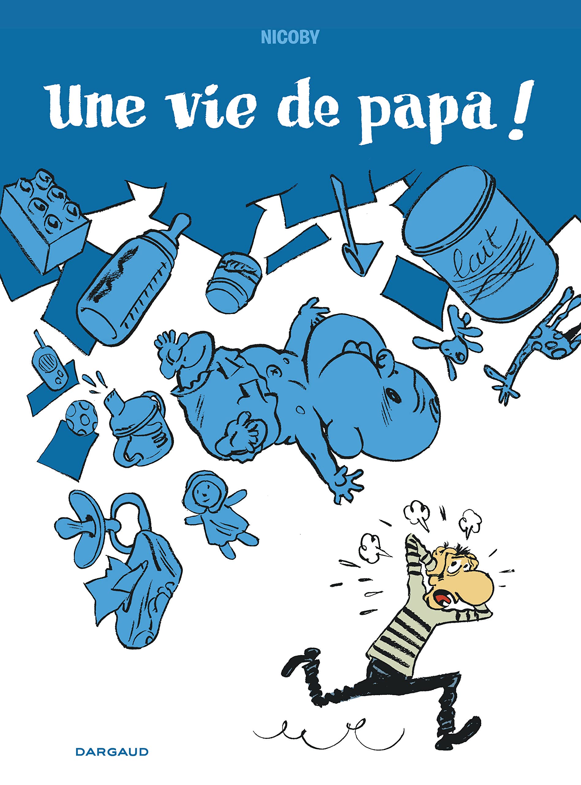 jaquette livre Une vie de papa ! - tome 0 - Une vie de papa !