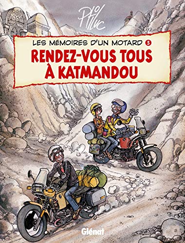 jaquette livre Les Mémoires D'un Motard Tome 5 - Rendez-Vous Tous À Katmandou