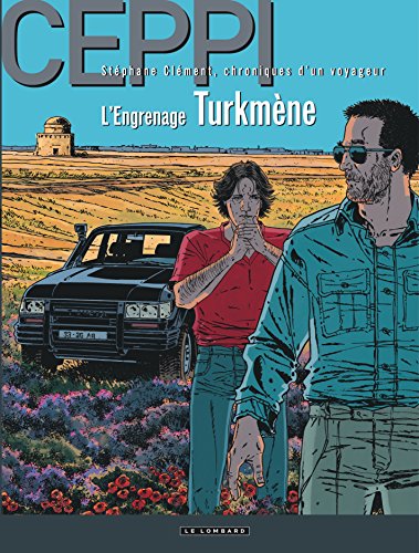 jaquette livre Stéphane Clément, Chroniques D'un Voyageur Tome 12 - L'engrenage Turkmene
