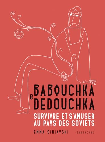 jaquette livre Babouchka & Dedouchka - Survivre Et S'amuser Au Pays Des Soviets