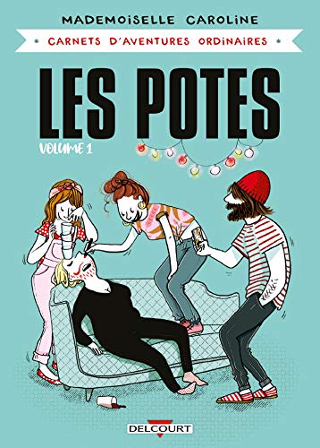jaquette livre Carnets D'aventures Ordinaires - Les Potes - Tome 1