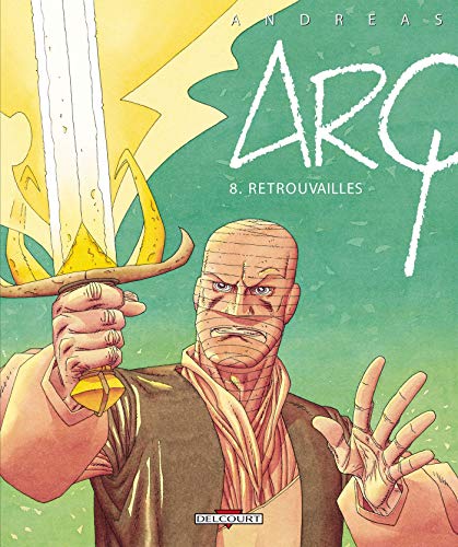jaquette livre Arq Tome 8 - Retrouvailles