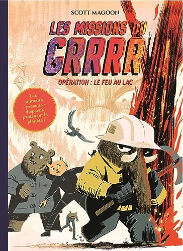 jaquette livre Les Missions Du Grrrr Tome 2 - Opération : Le Feu Au Lac