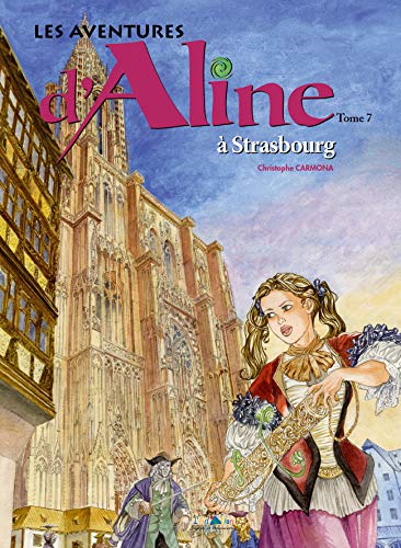 jaquette livre Les Aventures D'aline Tome 7 - Strasbourg
