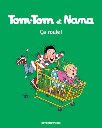 jaquette livre Tom-Tom Et Nana Tome 31 - Ca Roule !