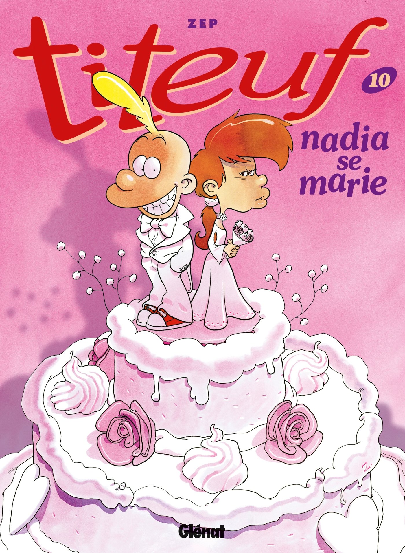 jaquette livre Titeuf - Tome 10 : Nadia se marie