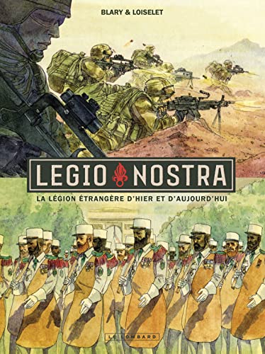 jaquette livre Legio Nostra - La Légion Étrangère D'hier Et D'aujourd'hui
