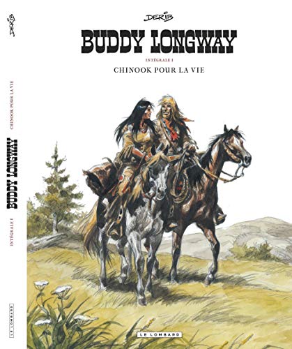 jaquette livre Buddy Longway : Intégrale Tome 1 - Chinook Pour La Vie