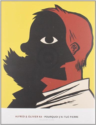 jaquette livre Pourquoi J'ai Tué Pierre - Tirage Unique Pour Le 25e Anniversaire Des Editions Delcourt