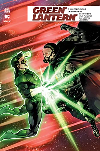 jaquette livre Green Lantern Rebirth Tome 5 - Au Crépuscule Des Gardiens