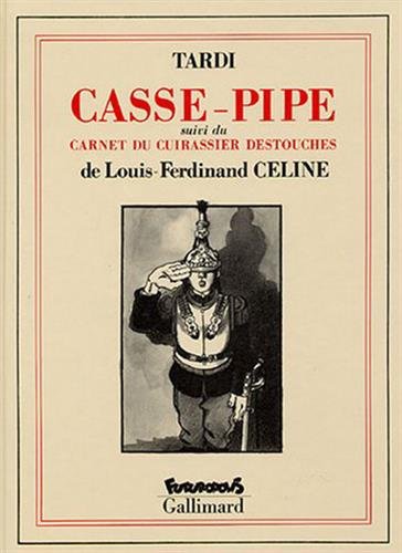 jaquette livre Casse-Pipe - Suivi Du Carnet Du Cuirassier Destouches