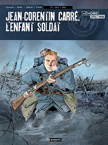 jaquette livre Jean-Corentin Carré, L'enfant-Soldat Tome 1 - 1915-1916