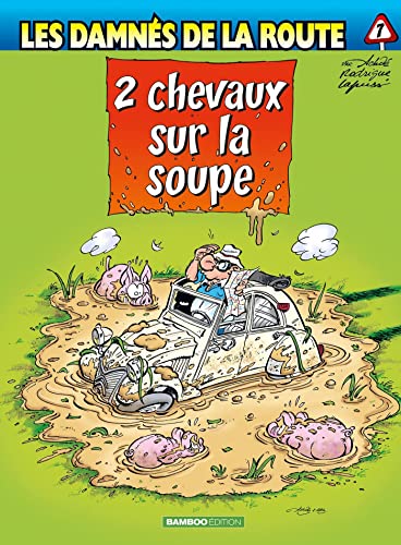 jaquette livre Les Damnés De La Route Tome 7 - 2 Chevaux Sur La Soupe
