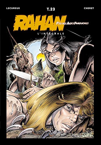 jaquette livre Rahan L'intégrale Tome 23 - Le Mariage De Rahan - La Montagne Fendue - Les Fils De Rahan