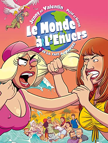 jaquette livre Le Monde À L'envers Tome 3 - Se La Fait À L'envers