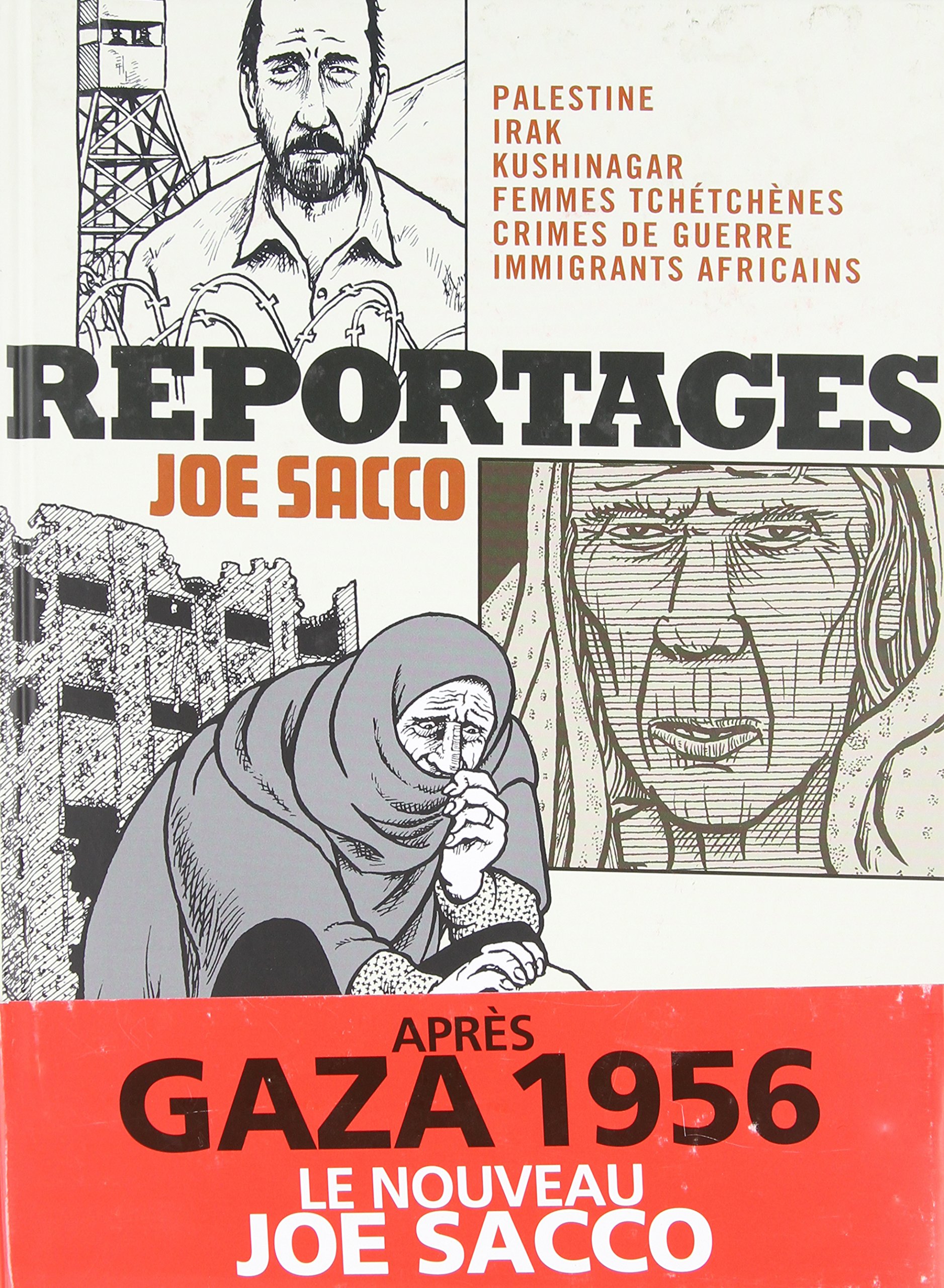 jaquette livre Reportages: Palestine, Irak, Kushinagar, femmes tchétchènes, crimes de guerre, immigrants africains