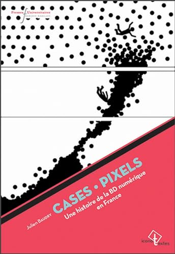 jaquette livre Cases - Pixels - Une Histoire De La Bd Numérique En France