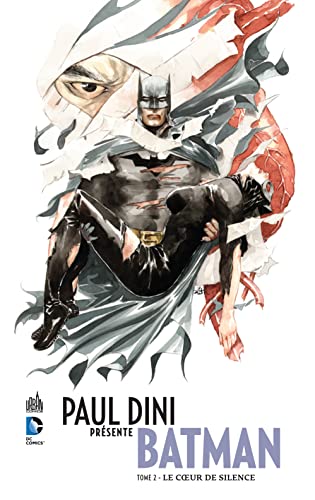 jaquette livre Paul Dini Présente Batman Tome 2 - Le Coeur De Silence
