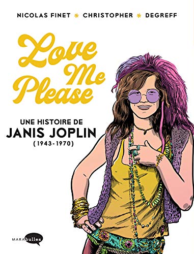jaquette livre Love Me Please - Une Histoire De Janis Joplin (1943-1970)