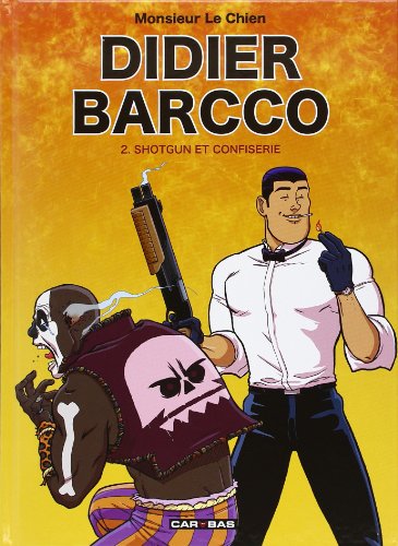 jaquette livre Didier Barcco Tome 2 - Shotgun Et Confiserie