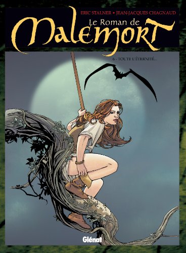jaquette livre Le Roman De Malemort Tome 6 - Toute L'éternité...
