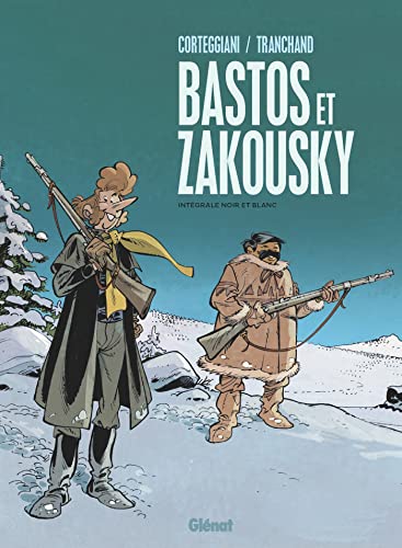 jaquette livre Bastos Et Zakouski Intégrale - Tome 1, Rendez-Vous À Kobs - Tome 2, La Forteresse Des Neiges - Tome 3, Le Doigt Du Tsar - Tome 4, La Piste Des Jigans - Tome 5, Pour Une Chapka De Larmes -...