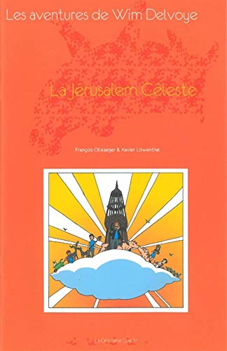 jaquette livre La Jérusalem Céleste - Les Aventures De Wim Delvoye