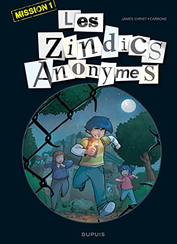 jaquette livre Les Zindics Anonymes Mission 1