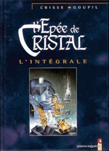 jaquette livre L'épée De Cristal L'intégrale Tome 1