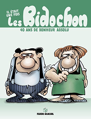jaquette livre Il Était Une Fois Les Bidochon - 40 Ans De Bonheur Absolu